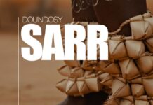 Single ‘’Sarr’’ : la nouvelle signature de Doundosy